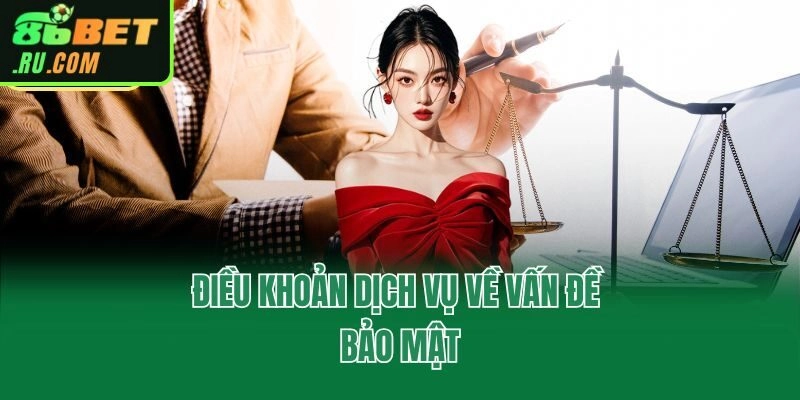 Điều khoản dịch vụ về vấn đề bảo mật